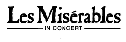 LES MISERABLES IN CONCERT trademark