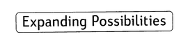 EXPANDING POSSIBILITIES trademark