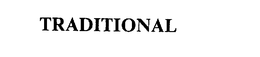 TRADITIONAL trademark