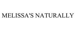 MELISSA'S NATURALLY trademark