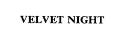 VELVET NIGHT trademark