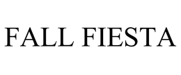 FALL FIESTA trademark
