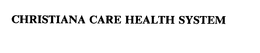 CHRISTIANA CARE HEALTH SYSTEM trademark