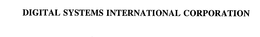 DIGITAL SYSTEMS INTERNATIONAL CORPORATION trademark
