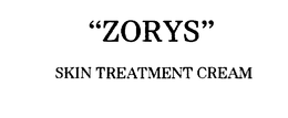 "ZORYS" SKIN TREATMENT CREAM trademark
