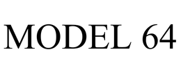 MODEL 64 trademark