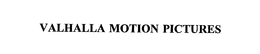 VALHALLA MOTION PICTURES trademark