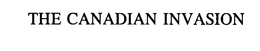 THE CANADIAN INVASION trademark