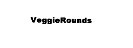 VEGGIEROUNDS trademark