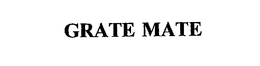 GRATE MATE trademark