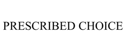 PRESCRIBED CHOICE trademark