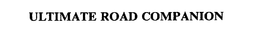ULTIMATE ROAD COMPANION trademark