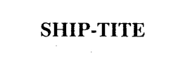 SHIP-TITE trademark