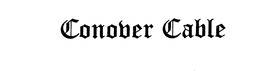 CONOVER CABLE trademark