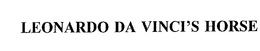 LEONARDO DA VINCI'S HORSE trademark