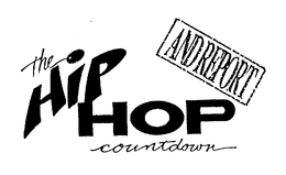 THE HIP HOP COUNTDOWN AND REPORT trademark