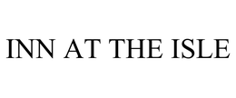 INN AT THE ISLE trademark
