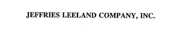 JEFFRIES LEELAND COMPANY, INC. trademark