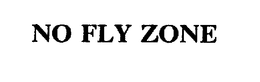 NO FLY ZONE trademark