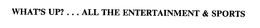 WHAT'S UP? . . . ALL THE ENTERTAINMENT & SPORTS trademark