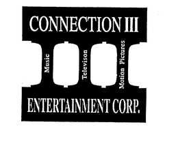 CONNECTION III ENTERTAINMENT CORP. MUSIC TELEVISION MOTION PICTURES trademark