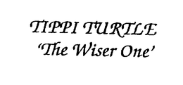 TIPPI TURTLE 'THE WISER ONE' trademark