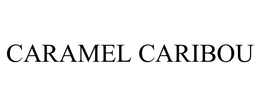 CARAMEL CARIBOU trademark
