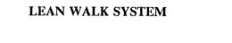 LEAN WALK SYSTEM trademark