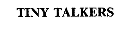 TINY TALKERS trademark