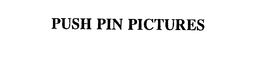 PUSH PIN PICTURES trademark