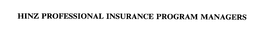 HINZ PROFESSIONAL INSURANCE PROGRAM MANAGERS trademark