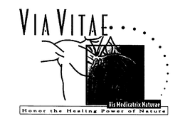 VIA VITAE VIS MEDICATRIX NATURAE HONOR THE HEALING POWER OF NATURE trademark