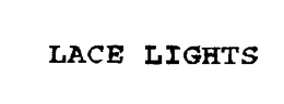 LACE LIGHTS trademark