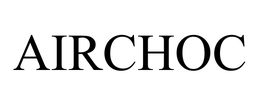 AIRCHOC trademark
