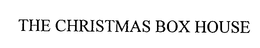THE CHRISTMAS BOX HOUSE trademark