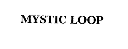 MYSTIC LOOP trademark