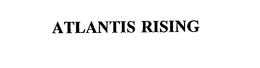 ATLANTIS RISING trademark