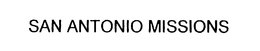 SAN ANTONIO MISSIONS trademark