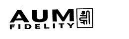 AUM FIDELITY trademark