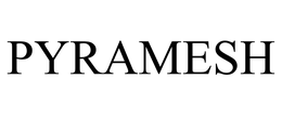 PYRAMESH trademark