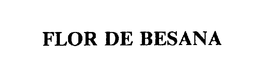 FLOR DE BESANA trademark