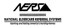 NERS NATIONAL ELDERCARE REFERRAL SYSTEMS RANKING AND RATING AMERICA'S NURSING HOMES trademark