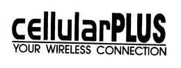 CELLULARPLUS YOUR WIRELESS CONNECTION trademark