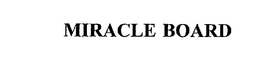 MIRACLE BOARD trademark