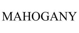 MAHOGANY trademark