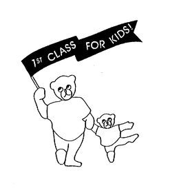 1ST CLASS FOR KIDS! trademark