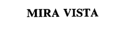 MIRA VISTA trademark