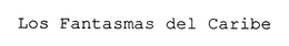 LOS FANTASMAS DEL CARIBE trademark
