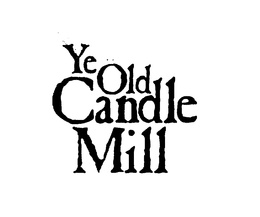 YE OLD CANDLE MILL trademark