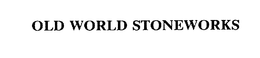 OLD WORLD STONEWORKS trademark